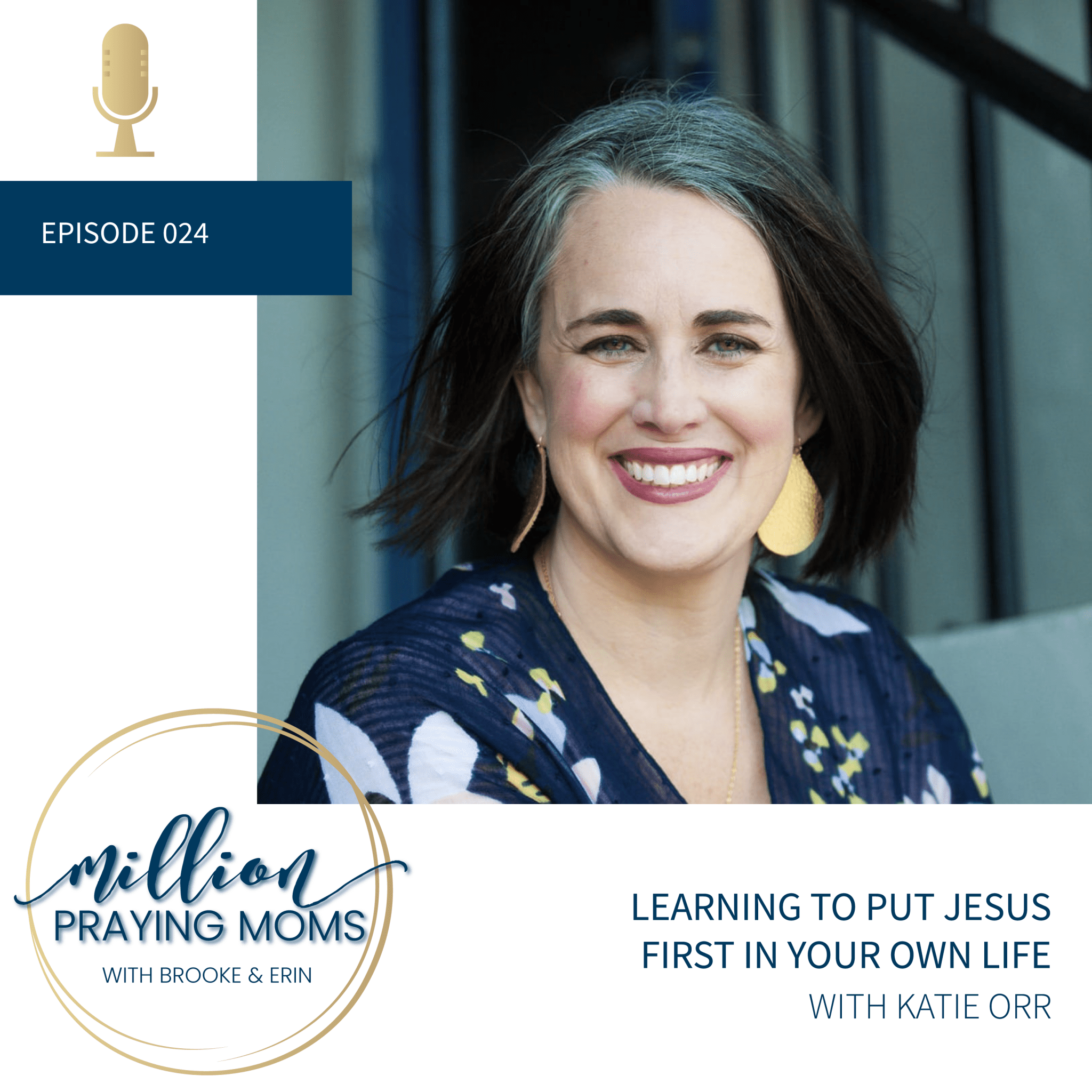 #024: Learning to Put God First in Your Own Life