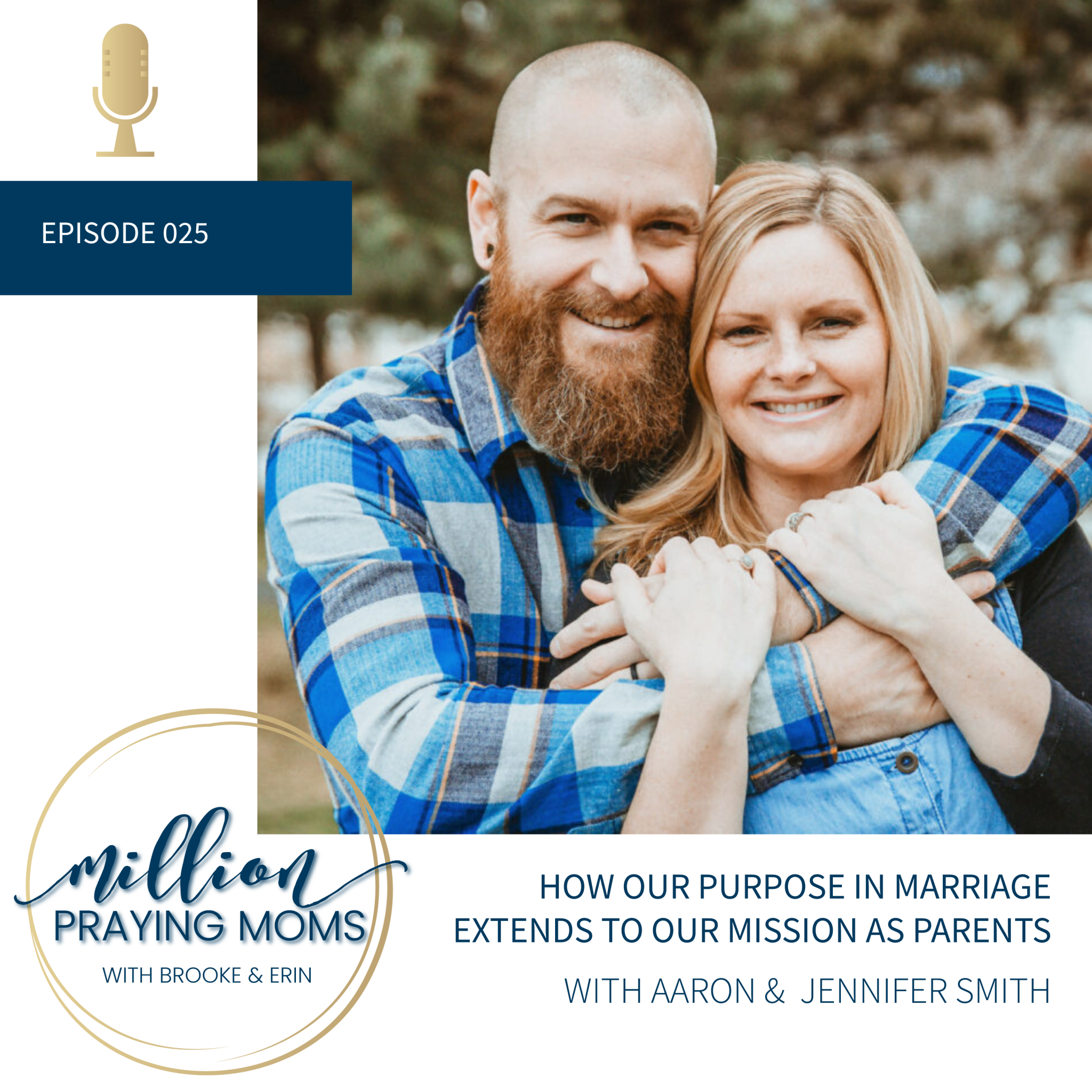 #025: How Our Purpose in Marriage Extends to Our Mission as Parents