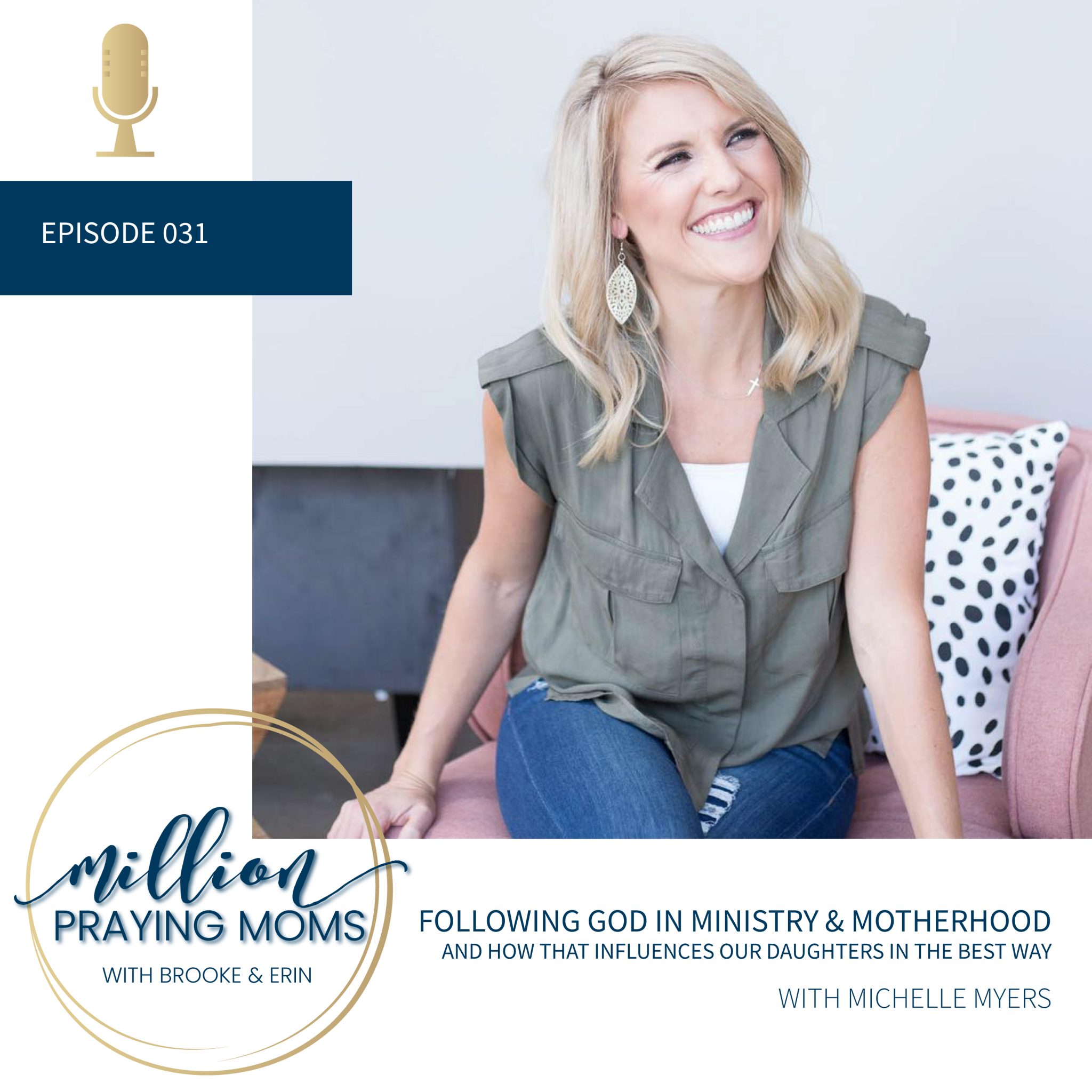 #031: Following God in Ministry AND Motherhood (and how that influences our daughters in the best way)