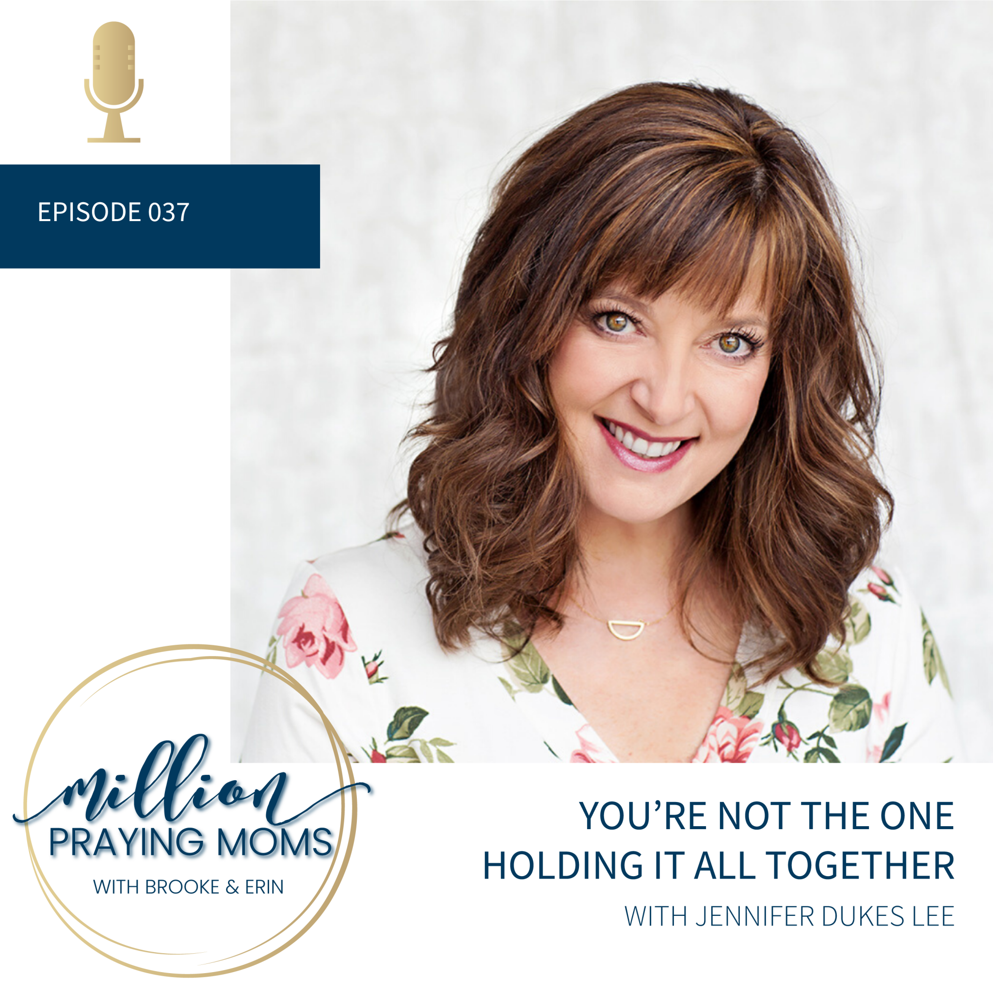 #037: You’re Not the One Holding it All Together