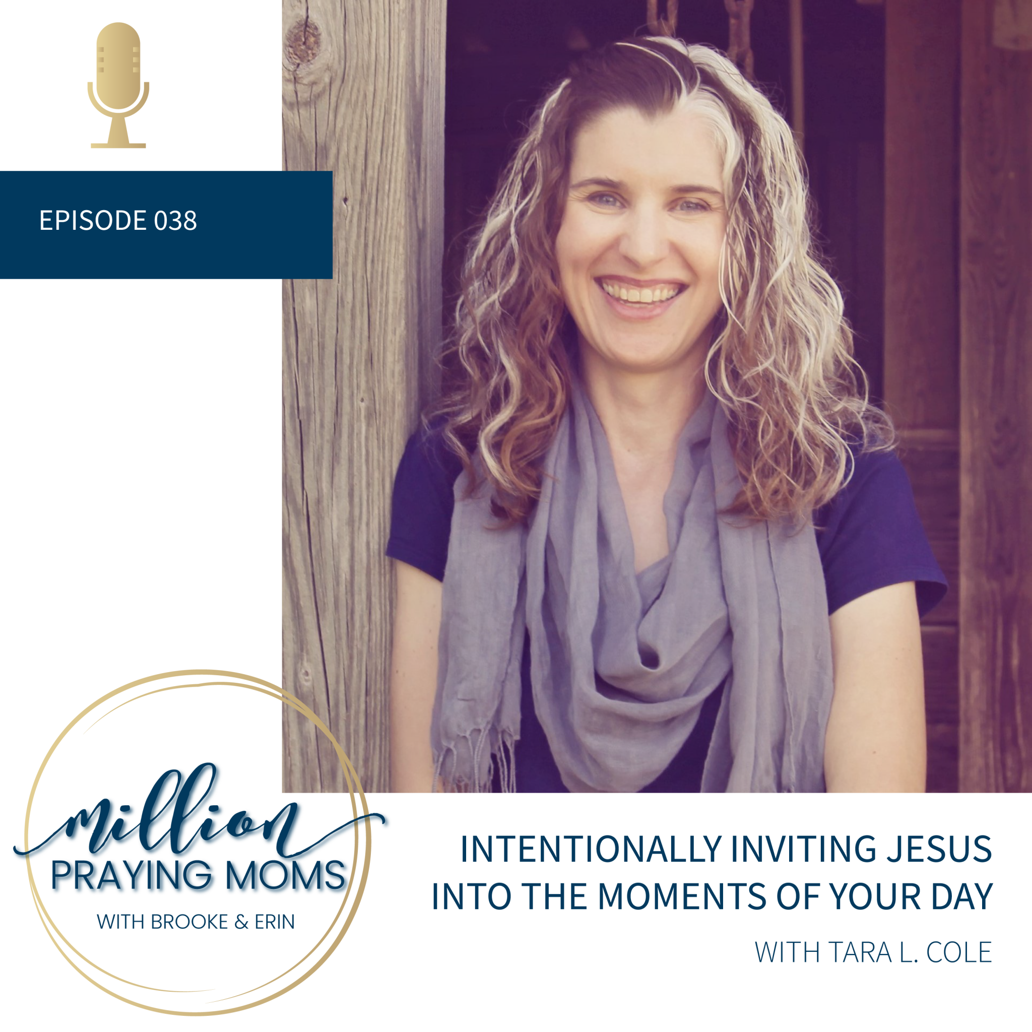 #038: Intentionally Inviting Jesus into the Moments of Your Day