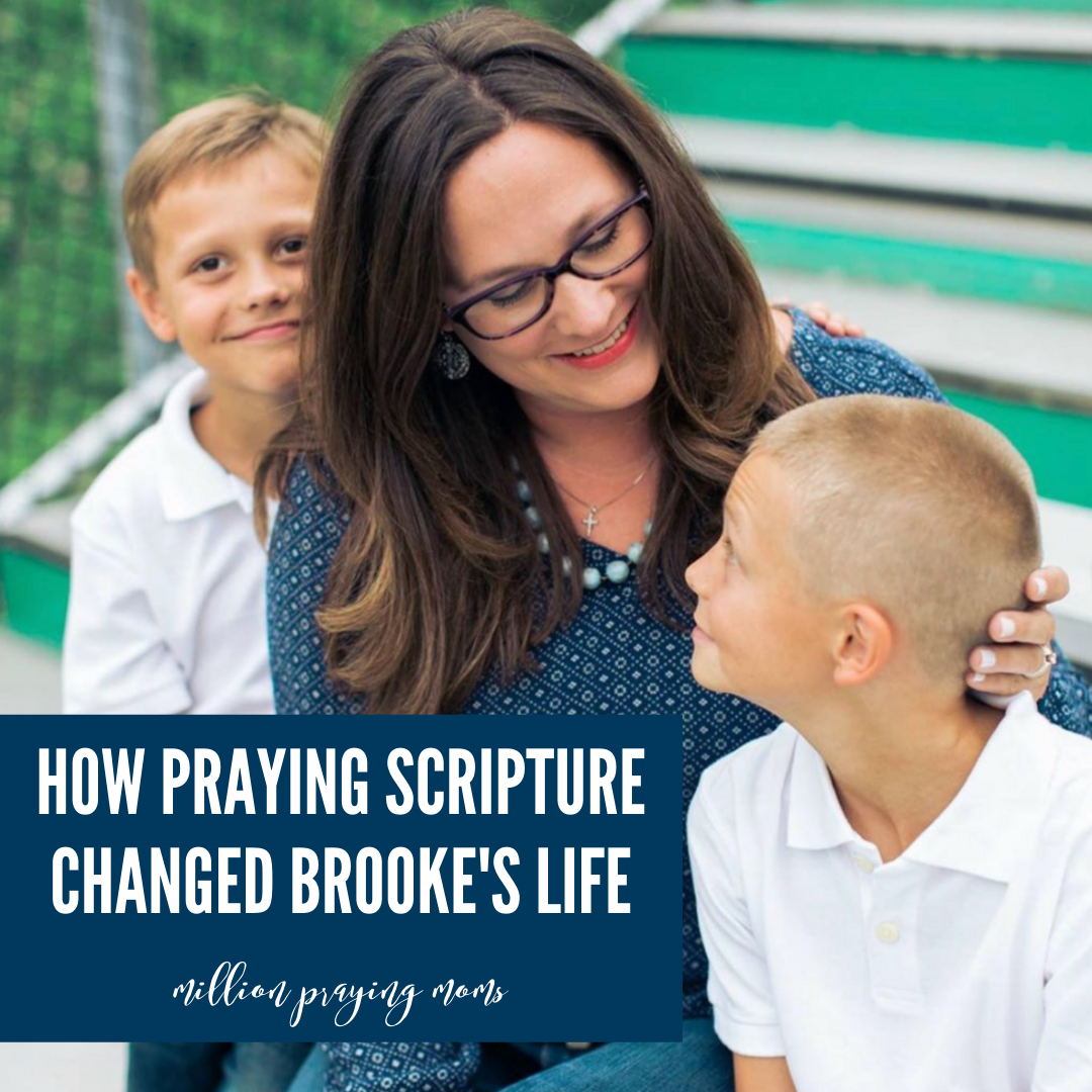 How Praying Scripture Changed Brooke’s Life