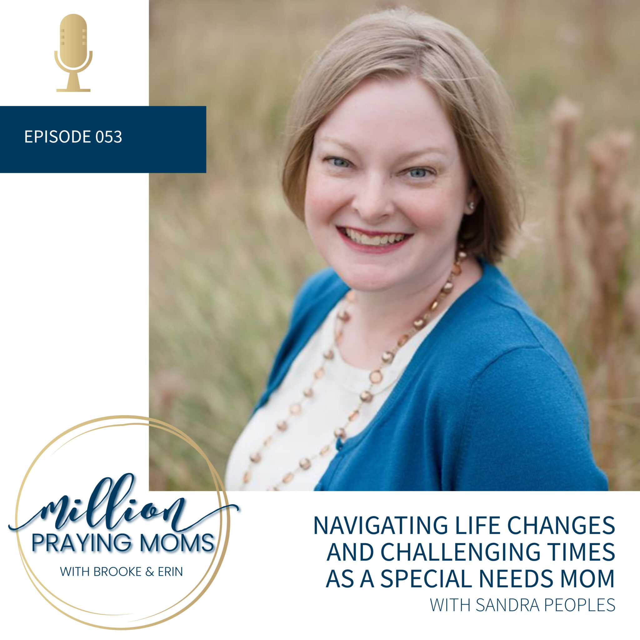 #053: Navigating Life Changes and Challenges as a Special-Needs Mom