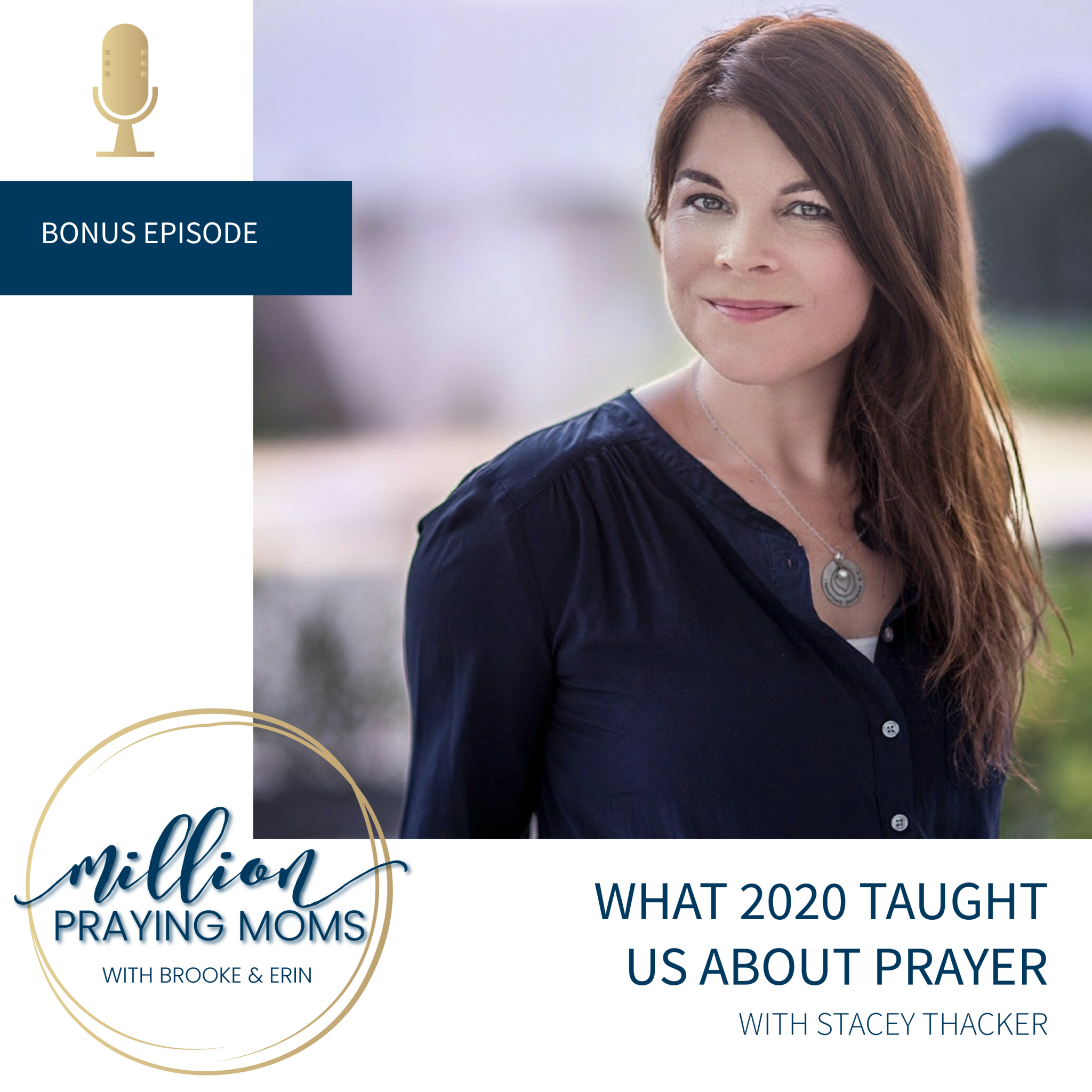 {Bonus Podcast}: What 2020 Taught Us About Prayer