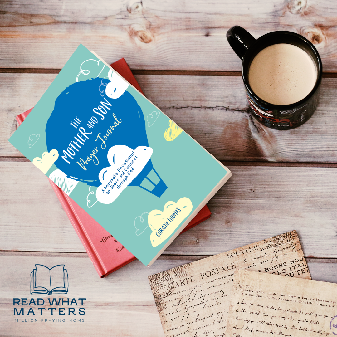 Read What Matters, May 11, 2021 {The Mother and Son Prayer Journal}