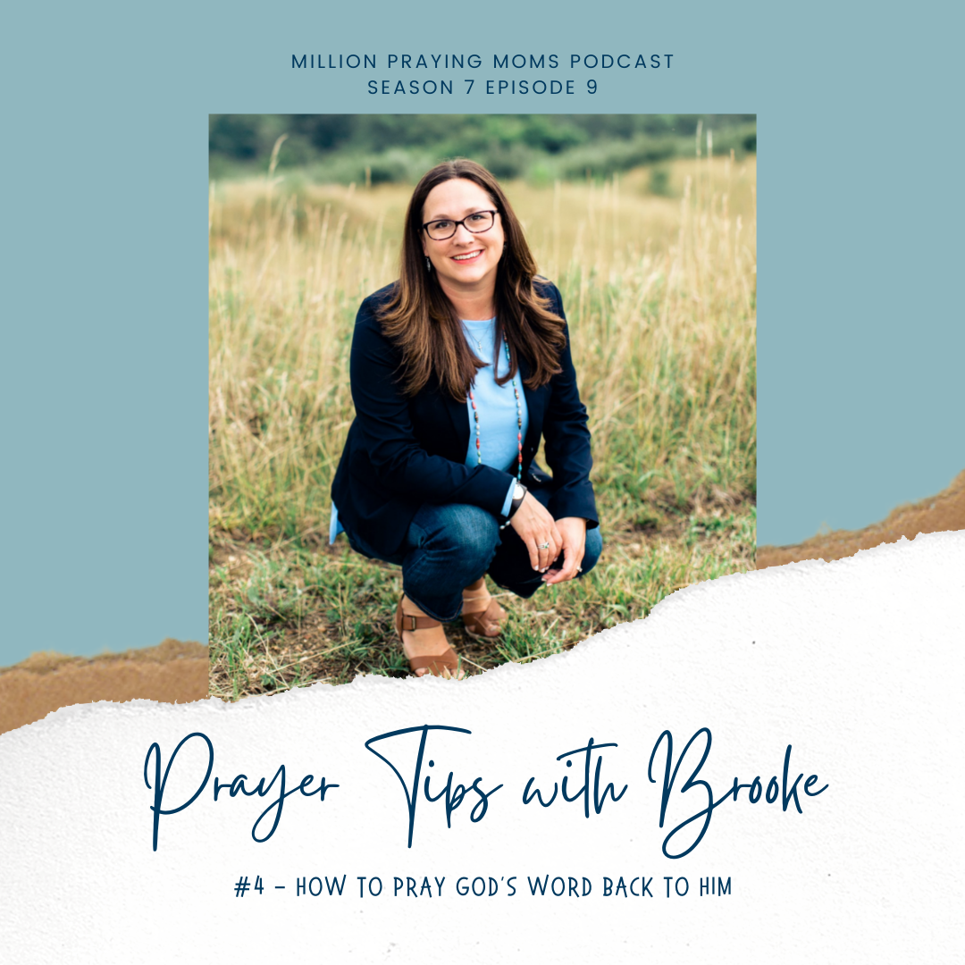 {MPM S7-E9} Prayer Tip #4: How to Pray God’s Word Back to Him