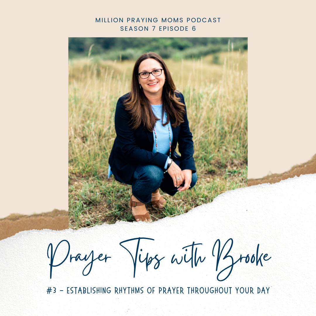 {MPM S7-E6} Prayer Tip #3: How to Establish Rhythms of Prayer Throughout Your Day
