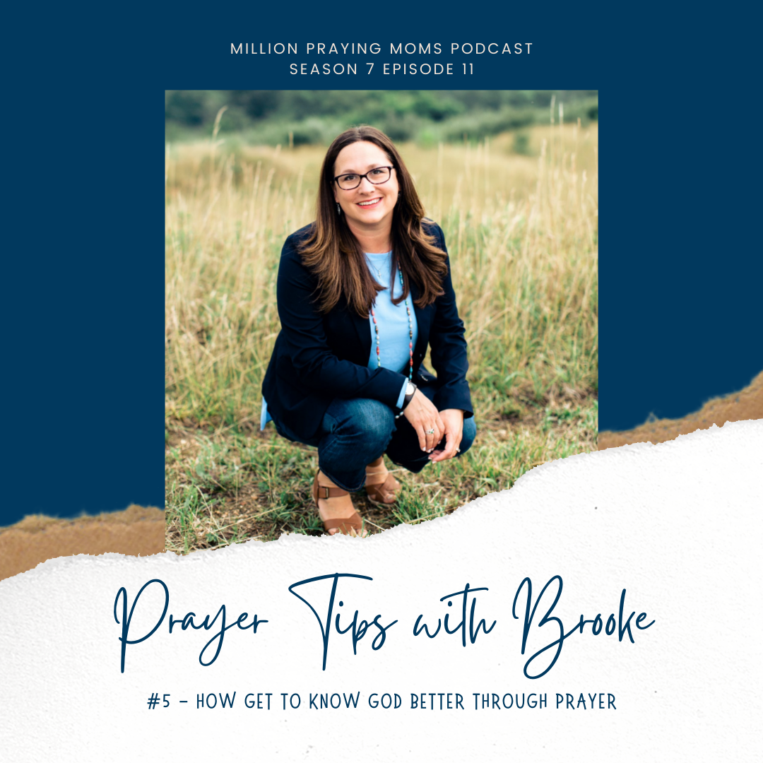 {MPM S7-E11} Prayer Tip #5: How to Get to Know God Better Through Prayer