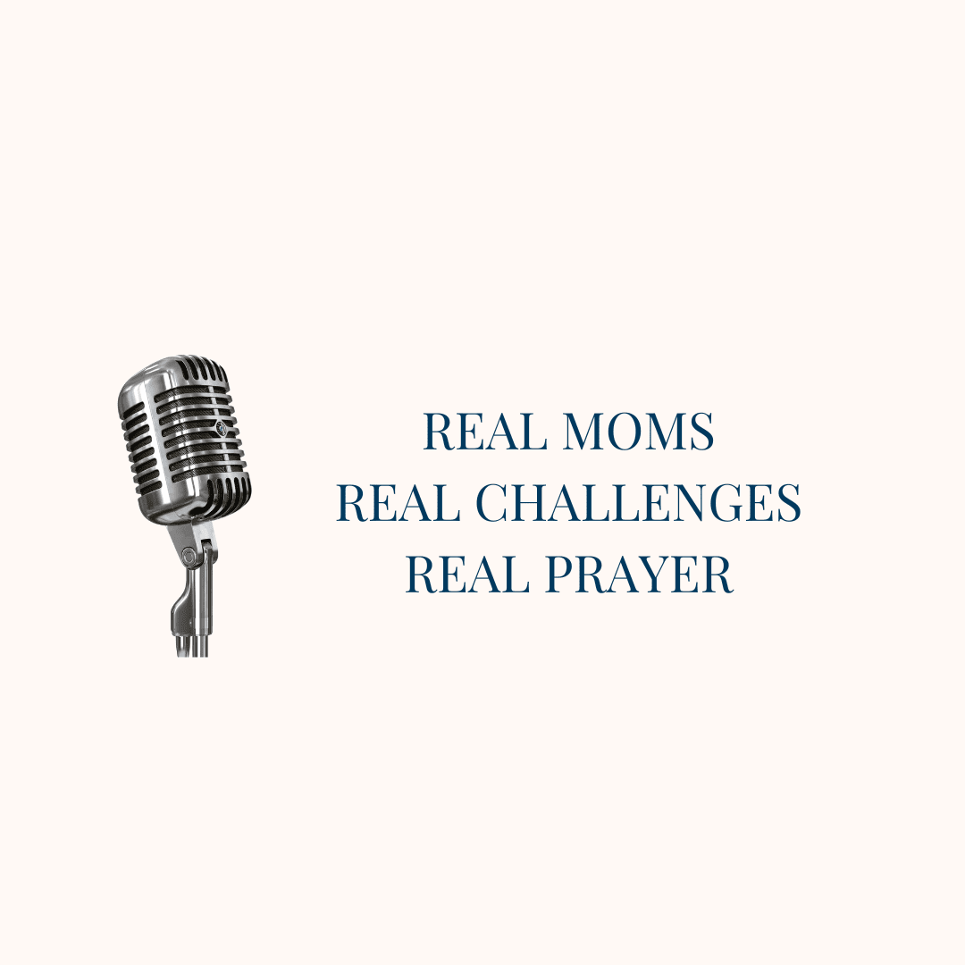{S11, E1} New Season! REAL Moms, REAL Challenges, REAL Prayer