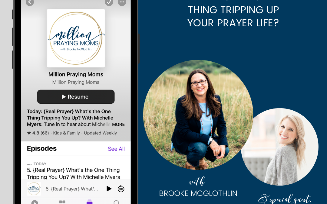 {Real Prayer E5} What’s the 1 Thing Tripping Up Your Prayer Life?