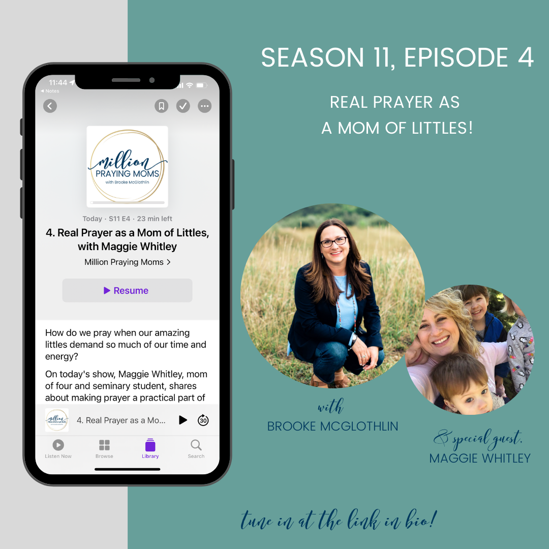 {Real Prayer, E4} How to pray when you have little children
