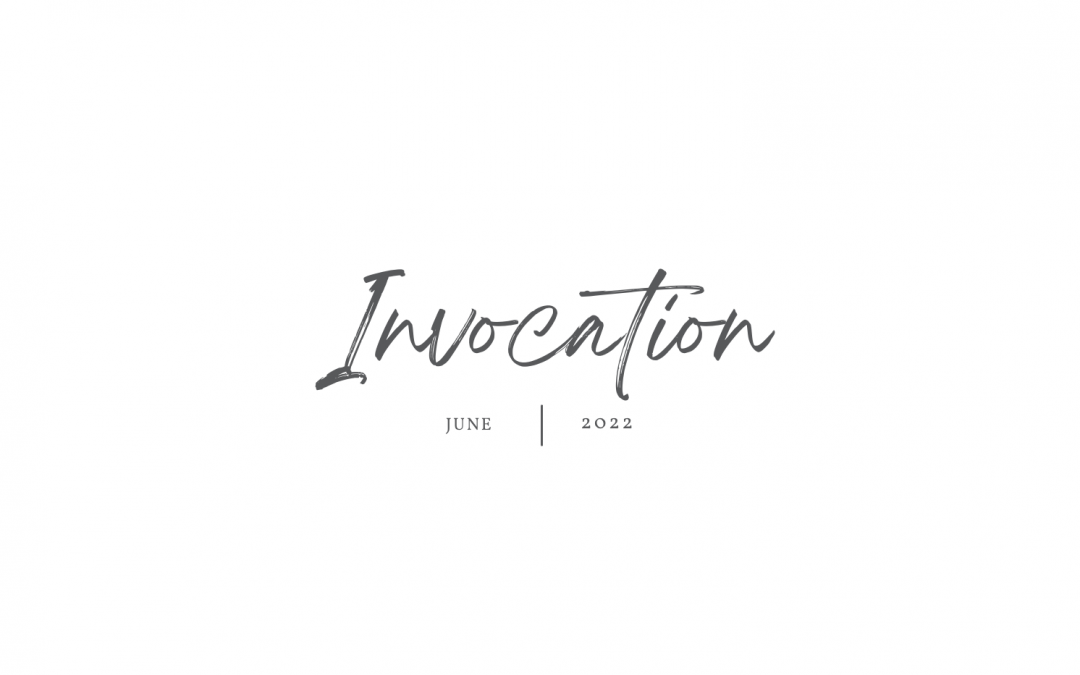 {Invocation} June 2022: A Prayer for Wisdom