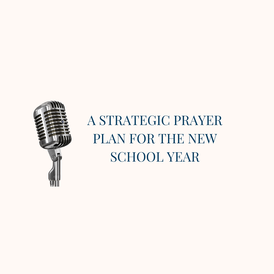 A Strategic Prayer Plan for the New School Year