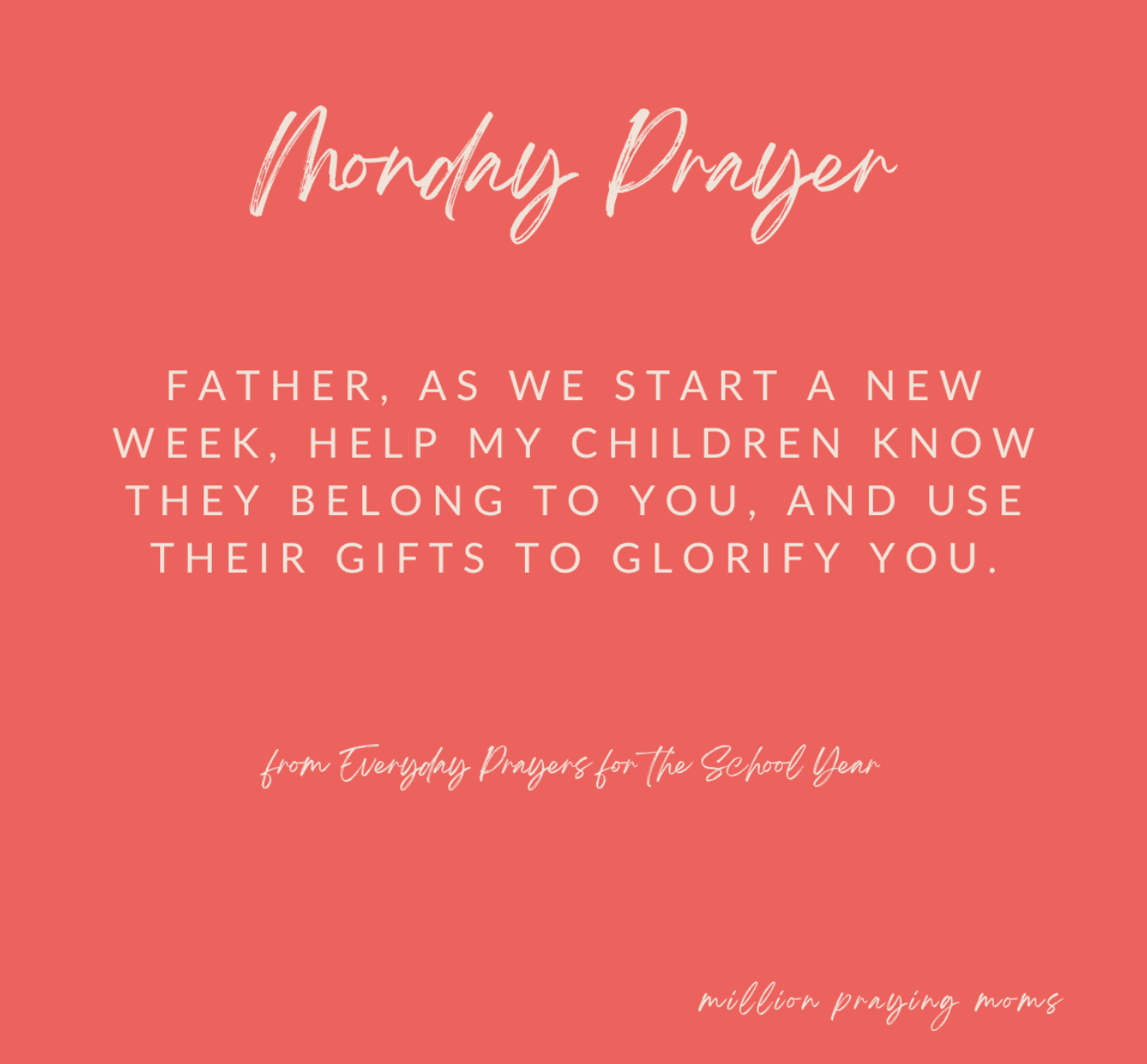 A Monday Prayer for Moms {8/29/22}
