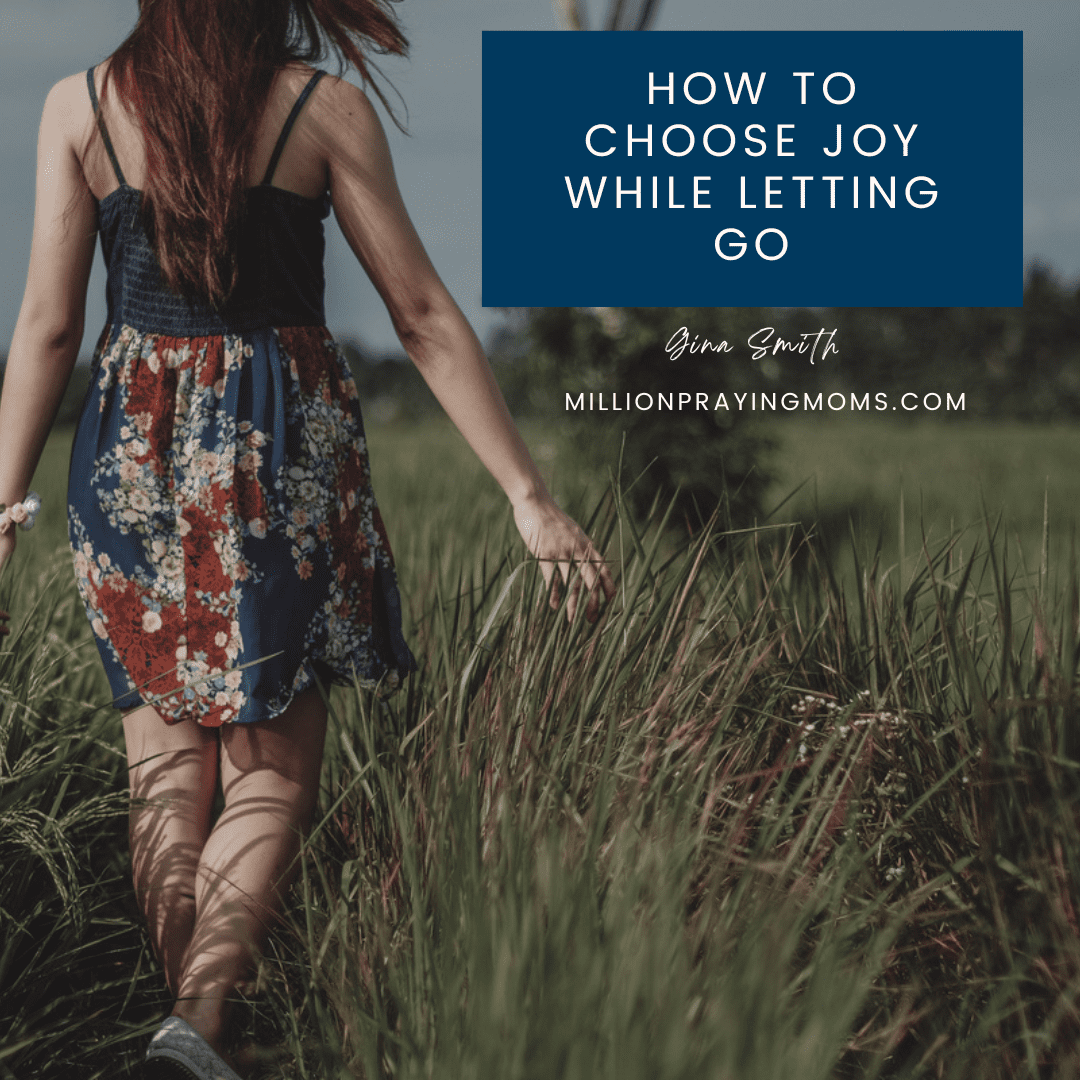 How to Choose Joy While Letting Go