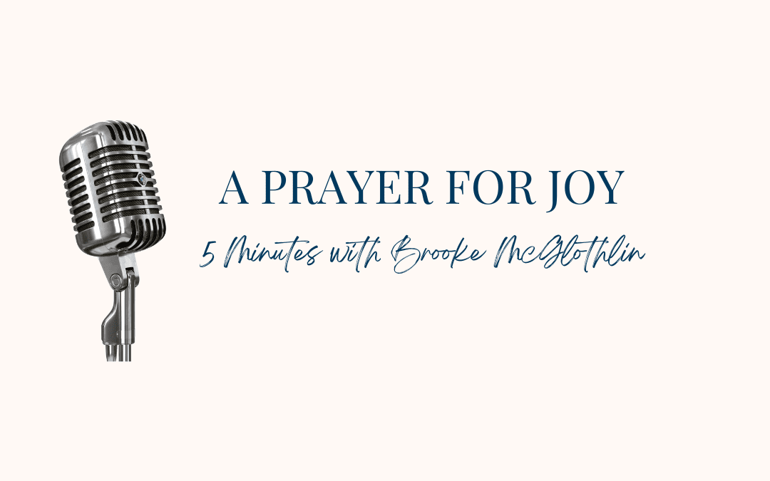 {A Monday Prayer} For When You Need Joy