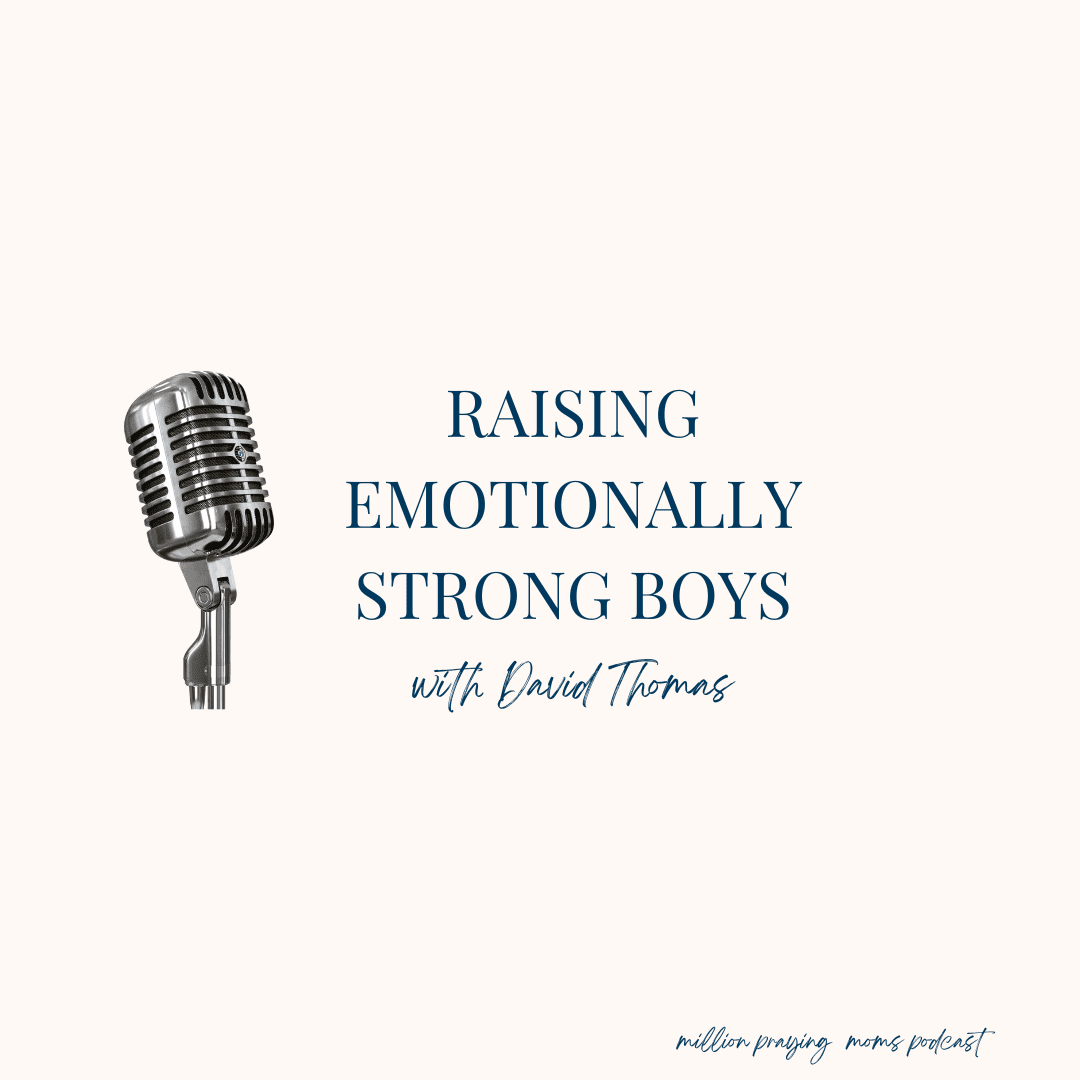 Raising Emotionally Strong Boys (with David Thomas)