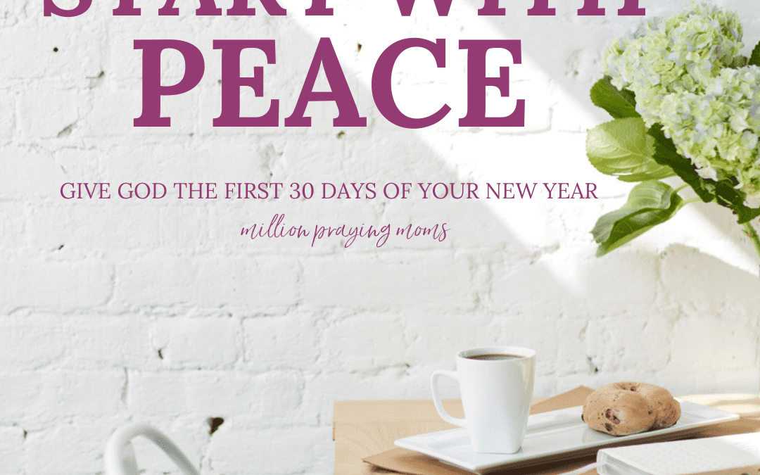 Start with Peace {A Challenge for Your New Year}