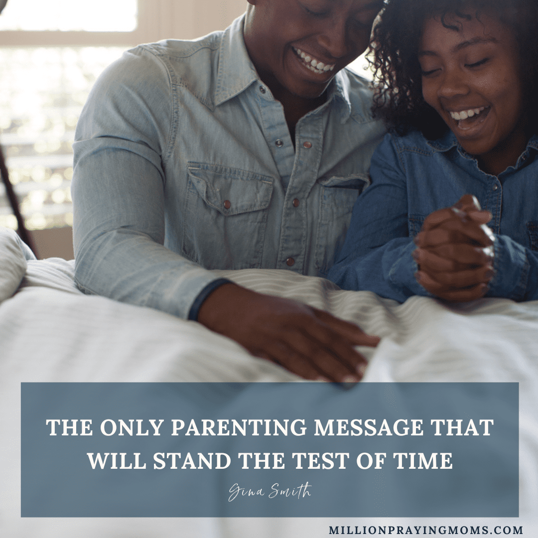 The Only Parenting Message That Will Stand the Test of Time