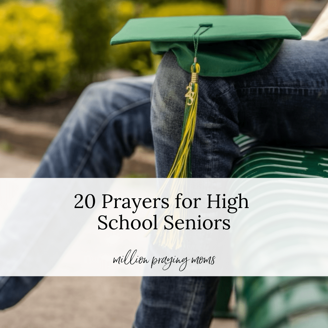 20 Prayers for High School Seniors